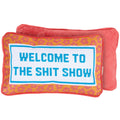Welcome To The Shit Show Pillow front product view